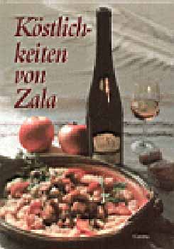 Köstlichkeiten von Zala /Zala ízei/ - Zámbó Tibor