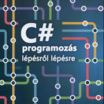 C# programozás lépésről lépésre - Reiter István
