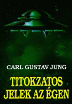 Titokzatos jelek az égen - Carl Gustav Jung
