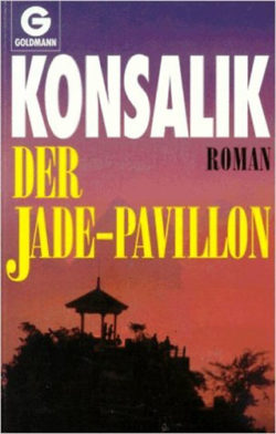 Der Jade-Pavillon - Konsalik
