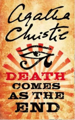 Death comes as the End - Agatha Christie