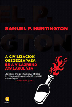 A civilizációk összecsapása és a világrend átalakulása - Samuel P. Huntington