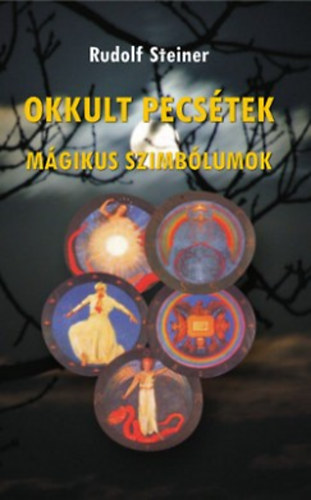 Okkult pecsétek  - Mágikus szimbólumok - Rudolf Steiner