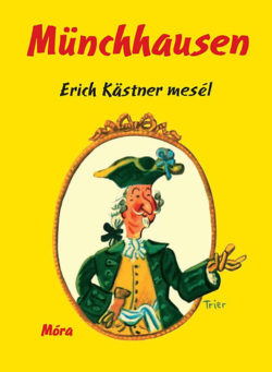 Münchausen - Erich Kästner mesél - Erich Kästner