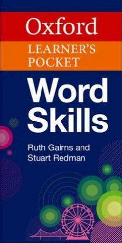 Oxford Learner's Pocket Word SkillsBritish English - Ruth Gairns; Stuart Redman