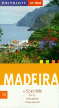 Madeira Polyglott-on tour - Borok - Gyalogtúrák - Virágoskertek - Susanne Lips