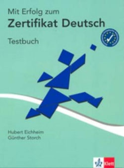 Mit Erfolg zum Zertifikat Deutsch - Testbuch (tesztkönyv) - Storch; Eicheim