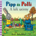 Pipp és Polli - A kék szörny - Axel Scheffler