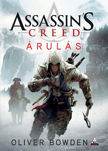 Assassin's Creed - Árulás - Oliver Bowden