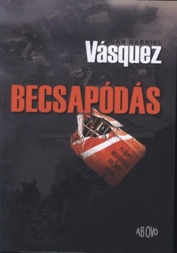 Becsapódás - Juan Gabriel Vásquez