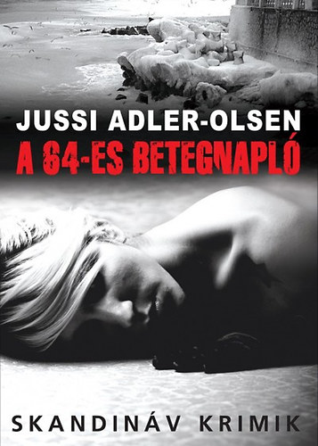 A 64-es betegnapló - Jussi Adler-Olsen