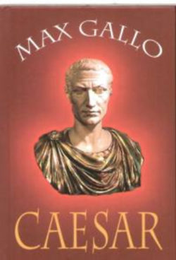 Caesar - Max Gallo