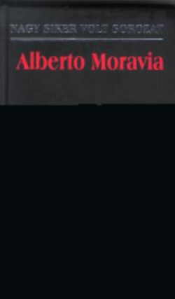 A közönyösök - Alberto Moravia