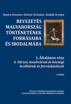 Bevezetés Magyarország történetének forrásaiba és irodalmába I-II. kötet - 4. Városi