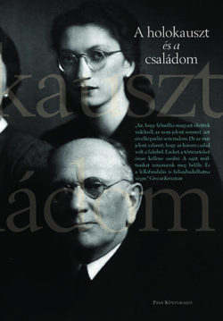A holokauszt és a családom - Fenyves Katalin (Szerk.)