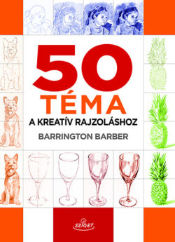50 téma a kreatív rajzoláshoz - Barrington Barber