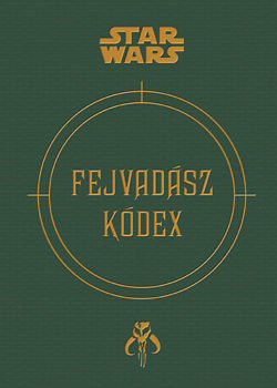 Star Wars - Fejvadász kódex -