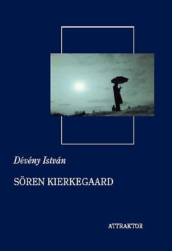 Sören Kierkegaard - Dévény István