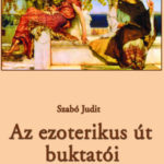 Az ezoterikus út buktatói - Szabó Judit