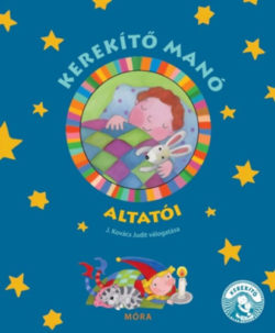 Kerekítő Manó altatói - J. Kovács Judit