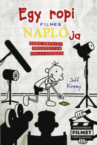 Egy ropi filmes naplója - Greg Heffley meghódítja Hollywoodot - Jeff Kinney