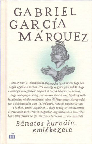Bánatos kurváim emlékezete - Gabriel García Márquez