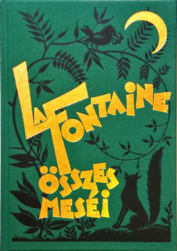 La Fontaine összes meséi - Jean De La Fontaine