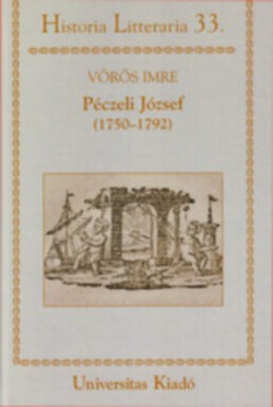 Péczeli József (1750-1792) - Historia Litteraria 33. - Vörös Imre