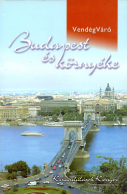 Budapest és környéke - Kirándulások könyve - Nagy-Faragó-Ifju-Kelemen-Pálfy