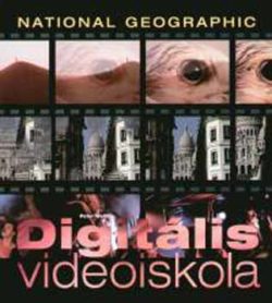 Digitális videóiskola - National Geographic - Peter Wells