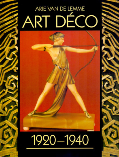 Art Déco 1920-1940 - Arie van de Lemme