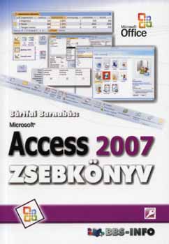 Microsoft Access 2007 zsebkönyv - Bártfai Barnabás