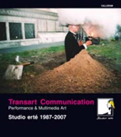 Transart communication - Performance & Multimedia Art-Studio erté 1987-2007 - Hushegyi Gábor; Sőrés Zsolt