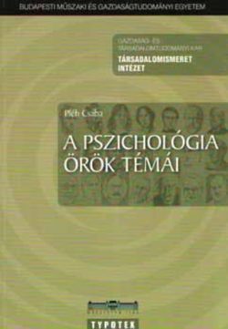 A pszichológia örök témái - Pléh Csaba
