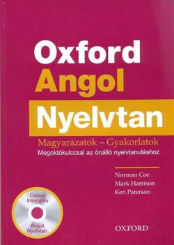 Oxford Angol Nyelvtan - Magyarázatok-gyakorlatok + CD - Megoldókulccsal az önálló nyelvtanuláshoz - Norman Coe; Mark Harrison; Paterson