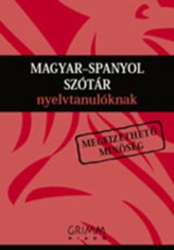 Magyar-spanyol szótár nyelvtanulóknak - Agócs K.- Dorogman Gy.- Engi E.- Jancsó K.- Krekov