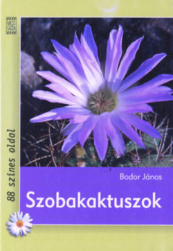 Szobakaktuszok - Bodor János