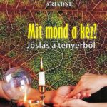 Mit mond a kéz? - Jóslás a tenyérből - Ariadne