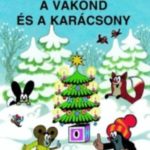 A vakond és a karácsony - Zdenek Miler