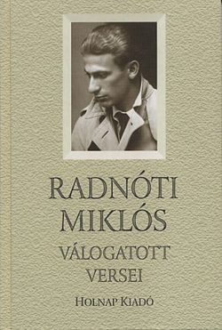 Radnóti Miklós válogatott versei - Radnóti Miklós
