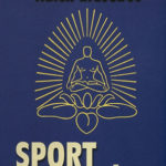 Sport és jóga - Ősi hindu testgyakorlatok és légzésszabályozás európaiak számára - Haich Erzsébet; Selvarajan Yesudian