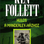 Kulcs a Manderley-házhoz - Ken Follett