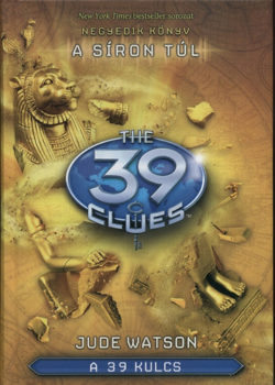 A 39 kulcs 4. - A síron túl - Negyedik könyv - Jude Watson