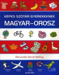 Képes szótár gyerekeknek - Magyar-orosz -