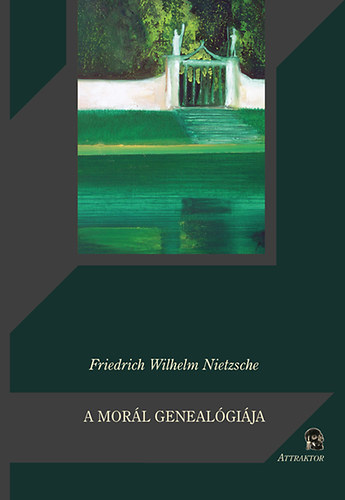 A morál genealógiája - Friedrich Nietzsche