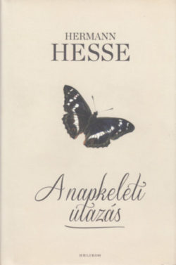 A napkeleti utazás - Hermann Hesse