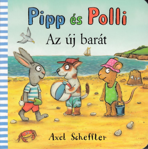 Pipp és Polli - Az új barát - Axel Scheffler