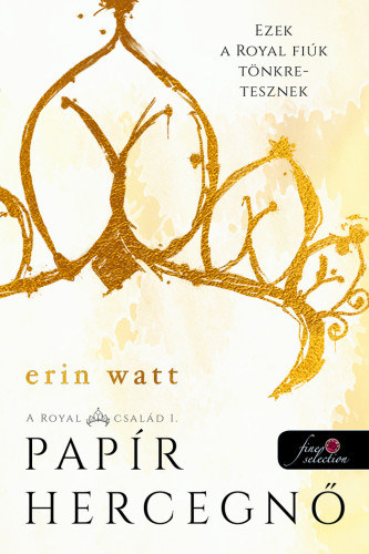 Papír hercegnő - A Royal család 1. - Erin Watt