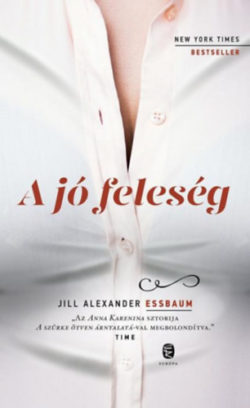 A jó feleség - Jill Alexander Essbaum
