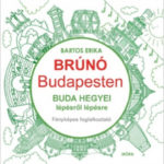 Buda hegyei lépésről lépésre - Brúnó Budapesten 2. - Fényképes foglalkoztató - Bartos Erika
